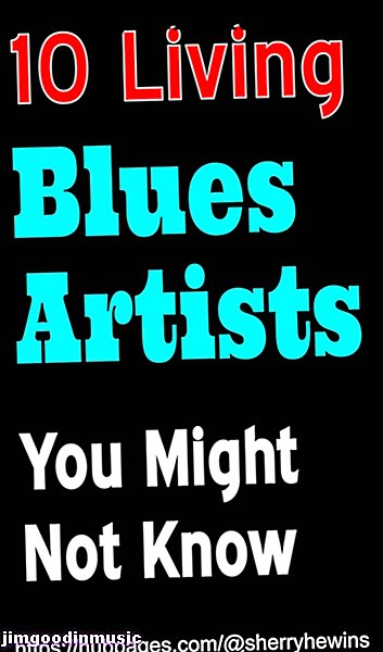 9 Living Blues Artisti, keda te ei pruugi teada